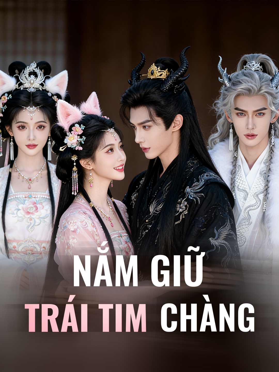 [lồng tiếng] Nắm Giữ Trái Tim Chàng