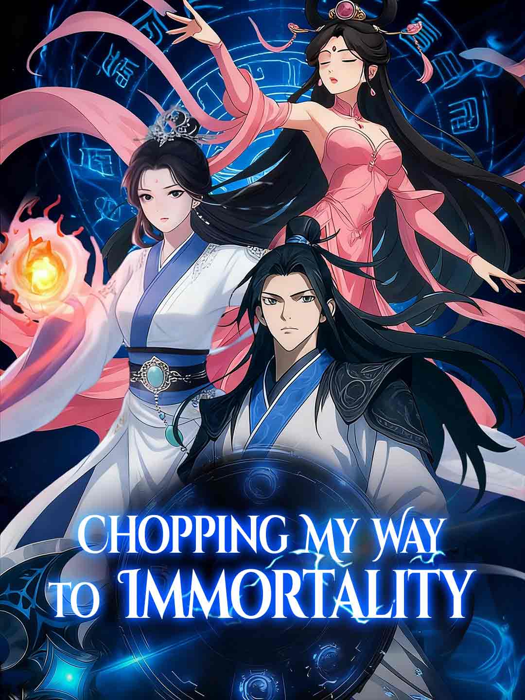 Chopping My Way to Immortality