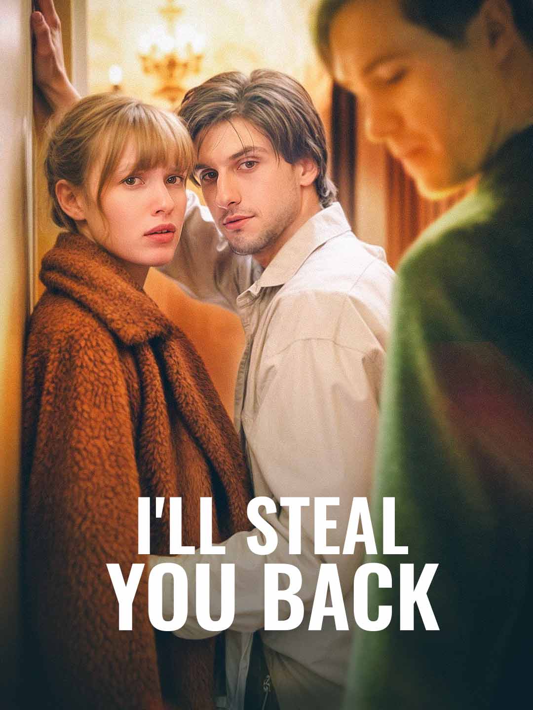 I'll Steal You Back（Her Secret A Forbidden Love）