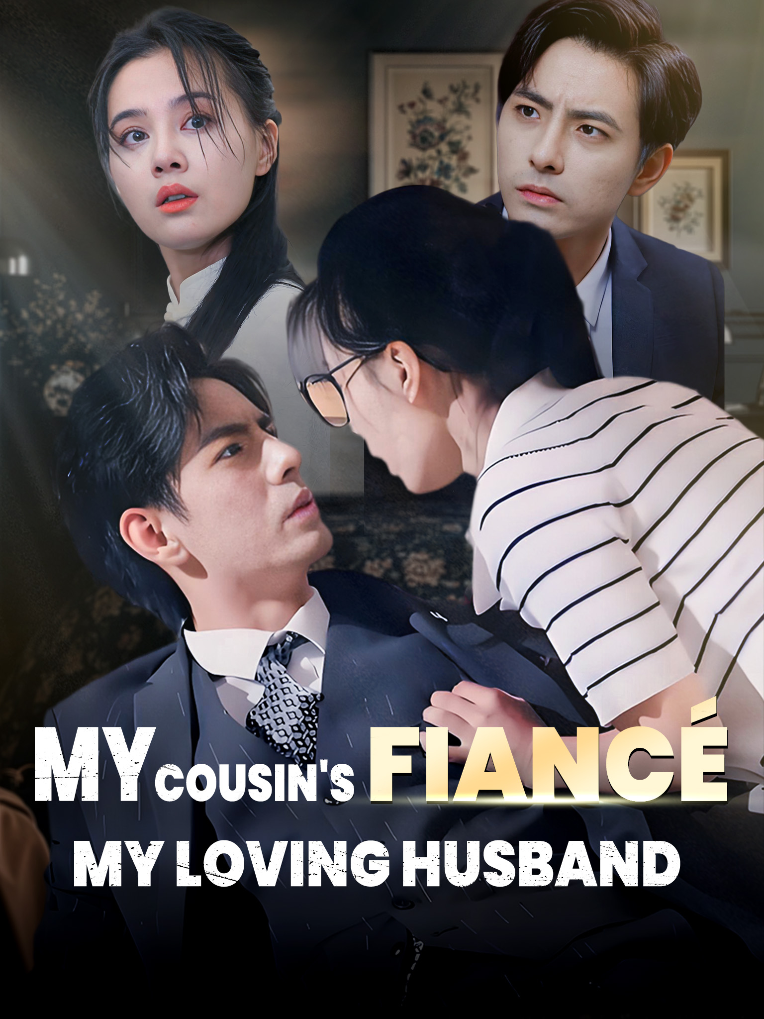 My Cousins Fiancé, My Loving Husband