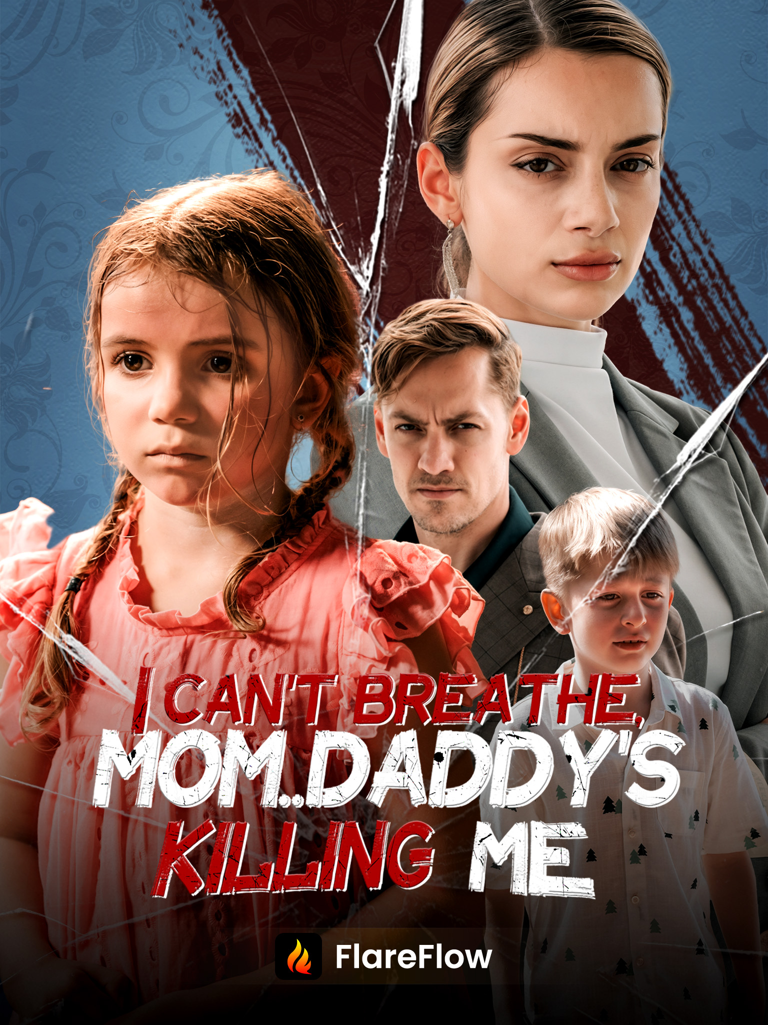 I Can’t Breathe, Mom...Daddy’s Killing Me