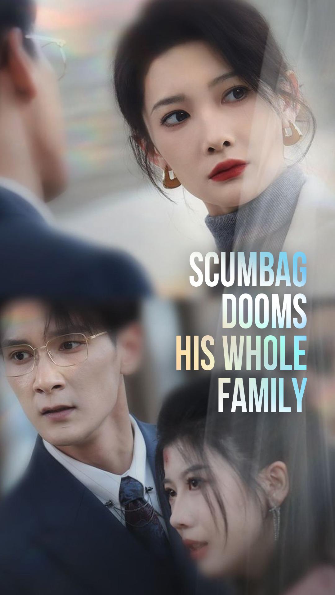 Scumbag Dooms His Whole Family