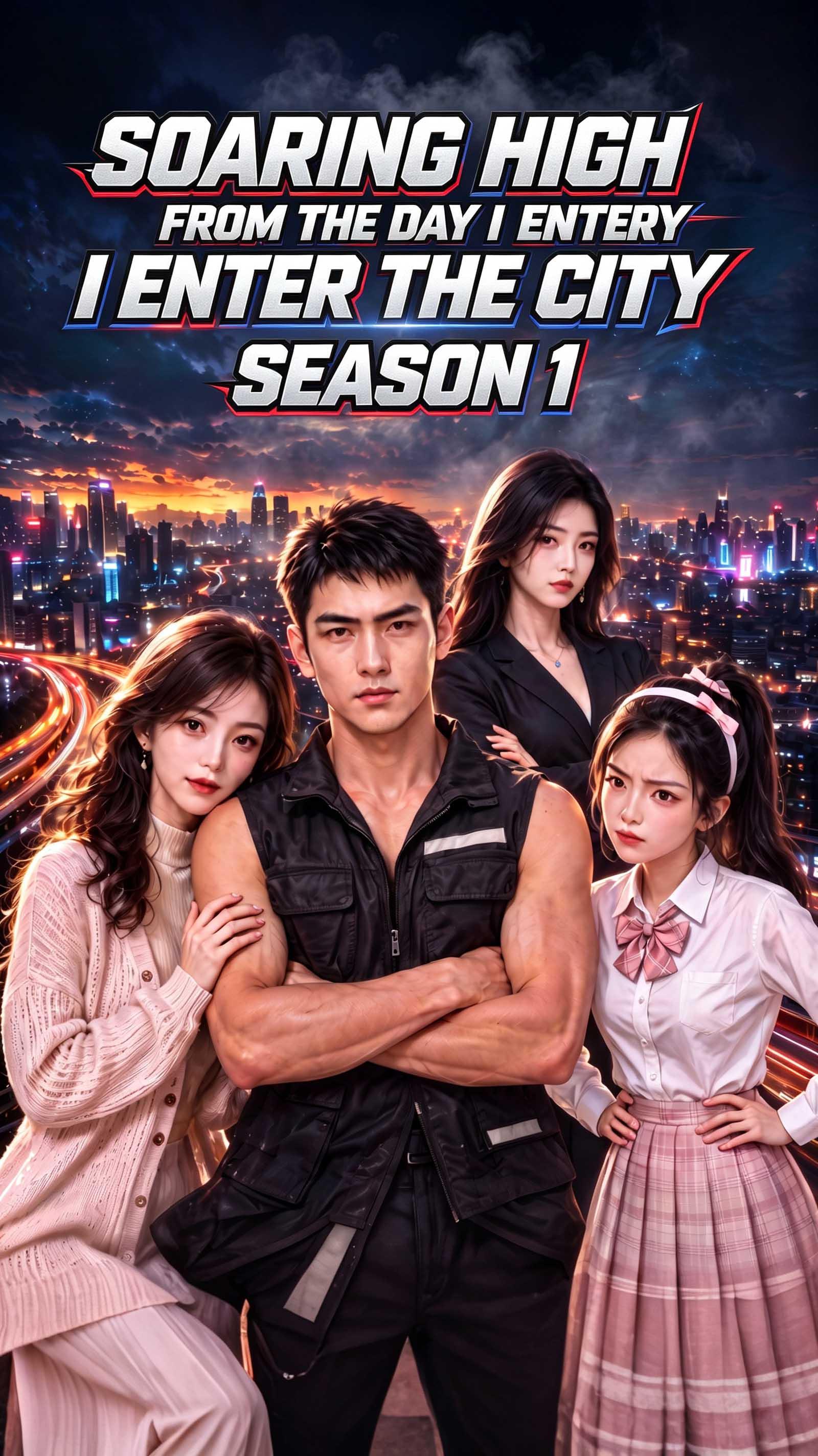 Soaring High From the Day I Enter the City‑Season 1