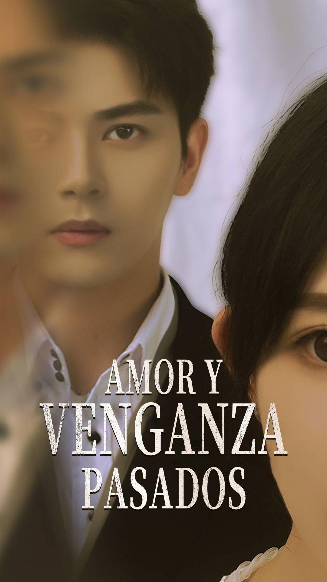 Amor y Venganza Pasados