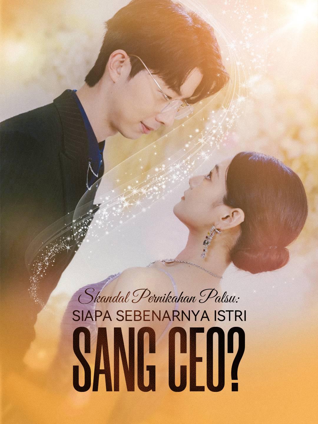 Skandal Pernikahan Palsu: Siapa Sebenarnya Istri Sang CEO?
