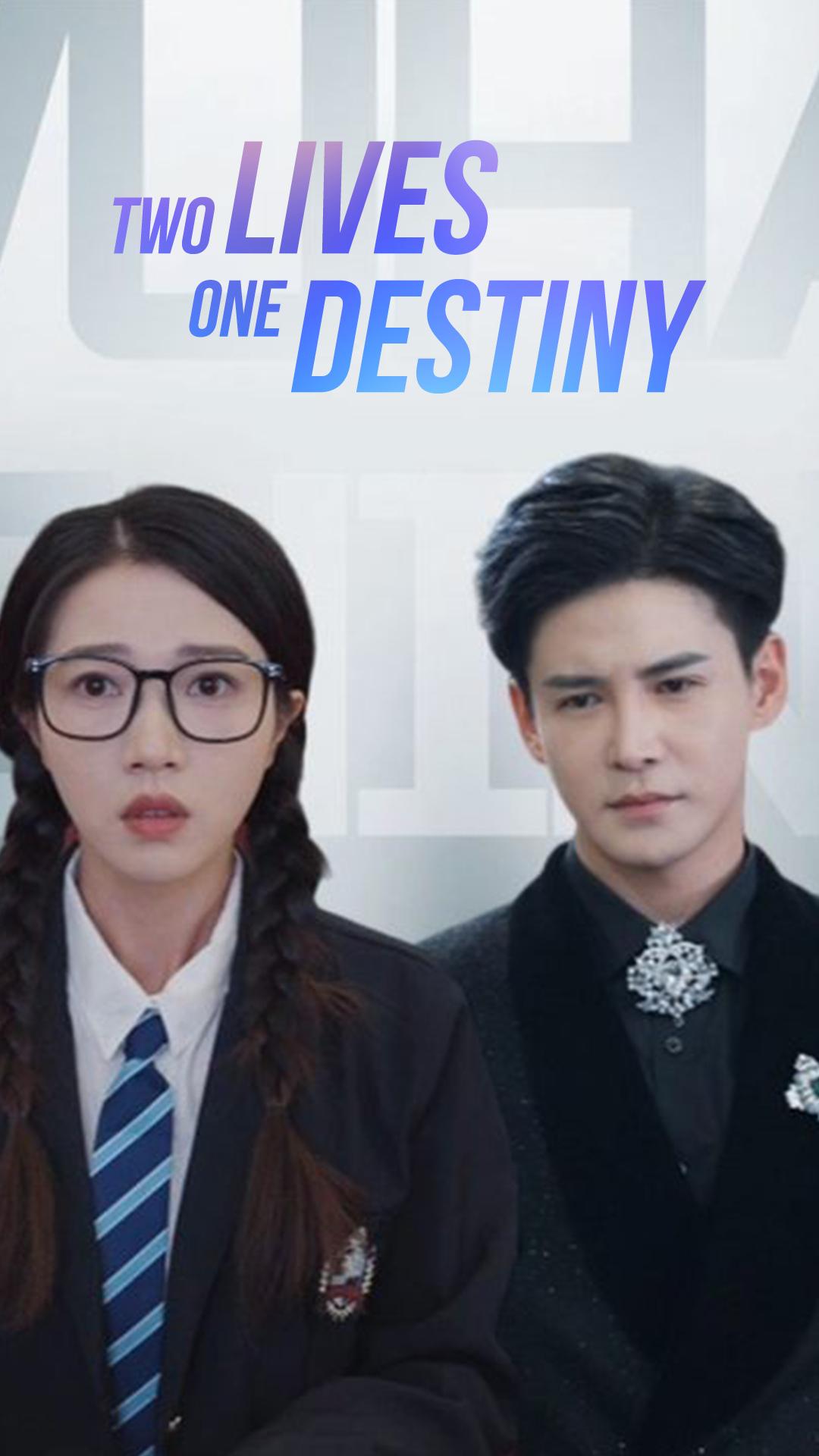Two Lives, One Destiny