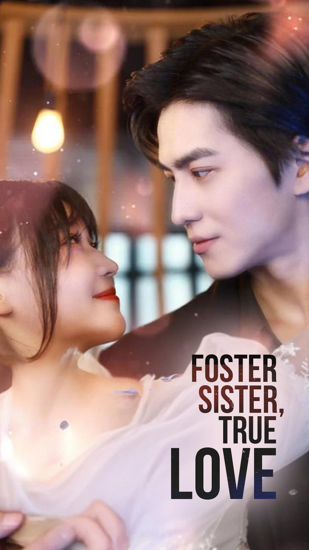 Foster Sister, True Love