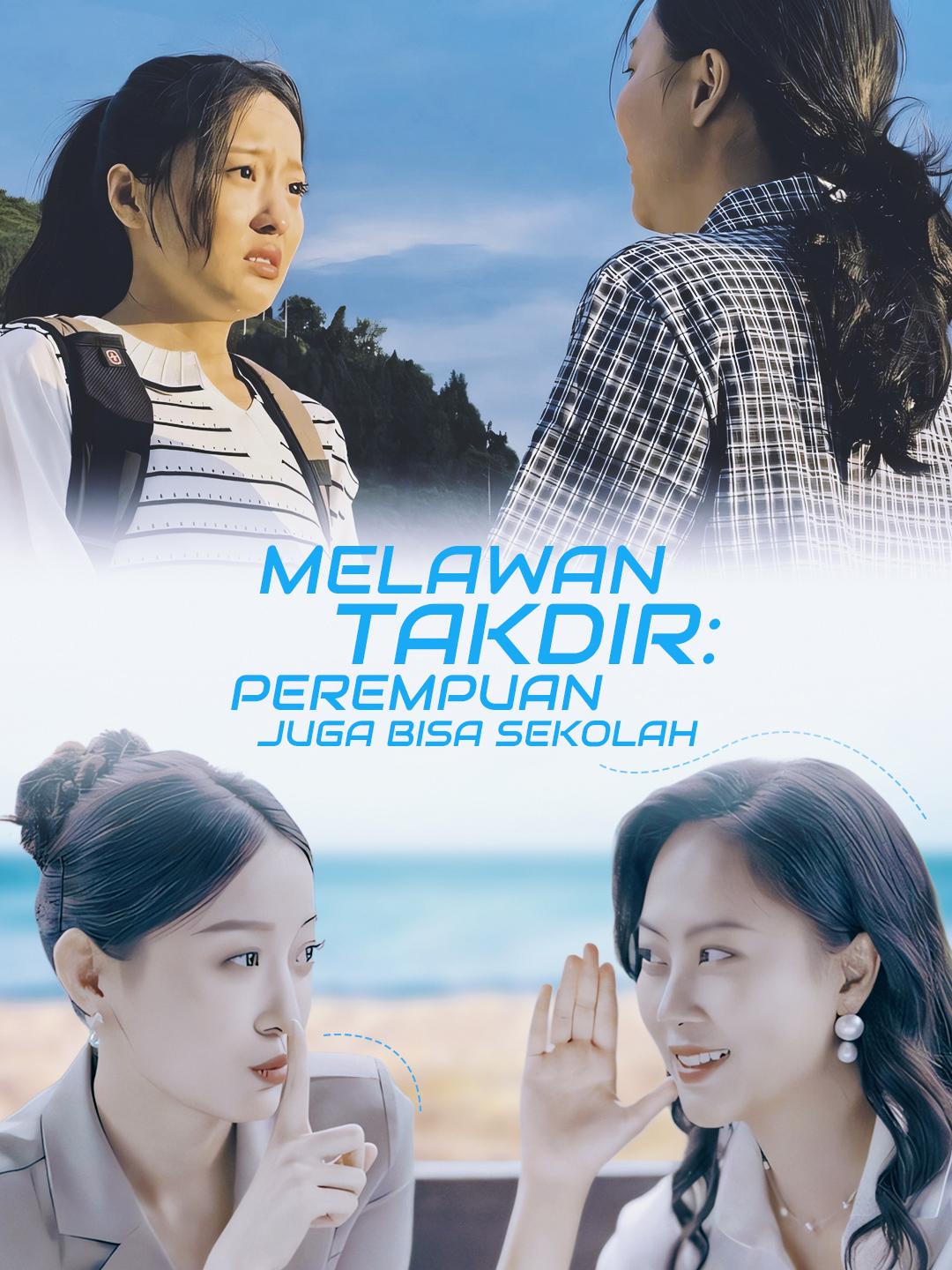 Melawan Takdir: Perempuan Juga Bisa Sekolah