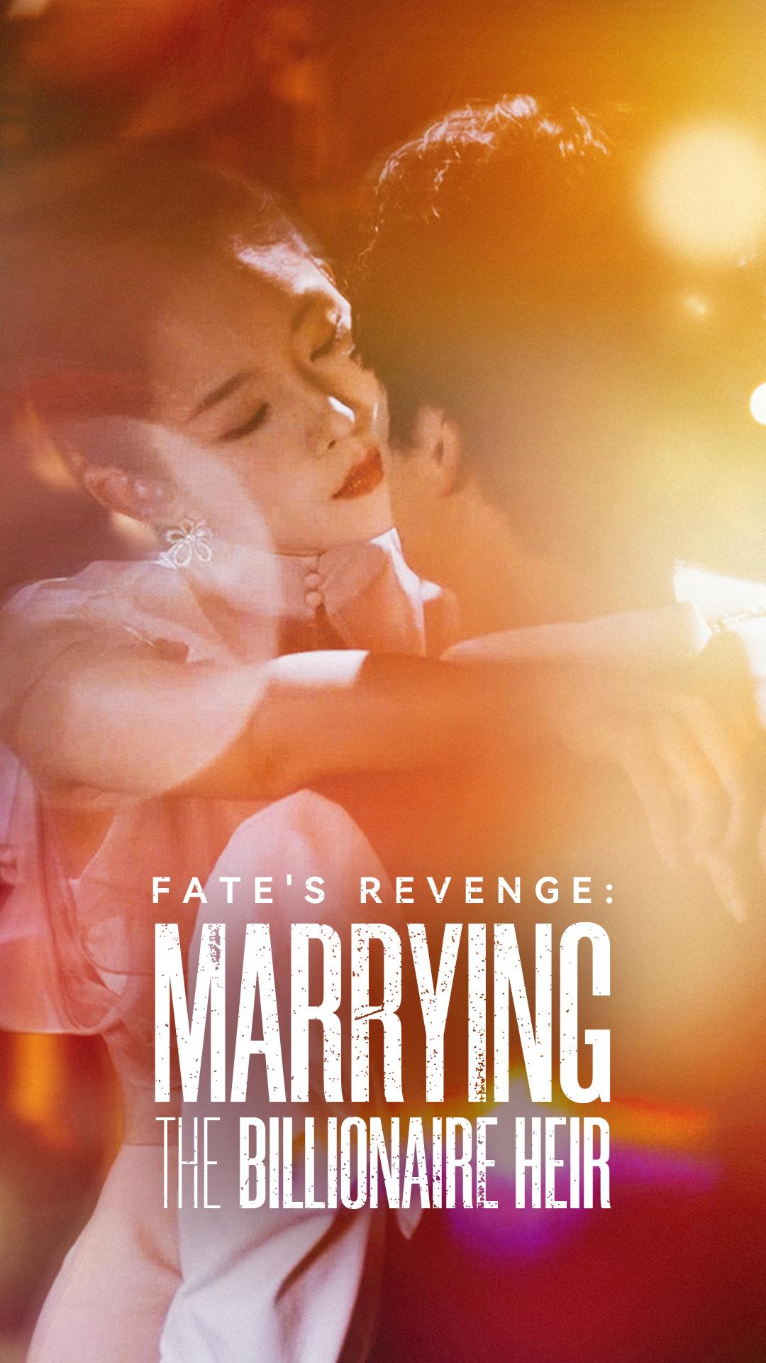Fate's Revenge: Marrying the Billionaire Heir