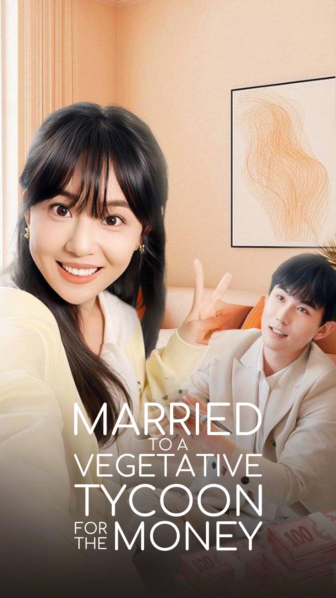 Married to a Vegetative Tycoon for the Money