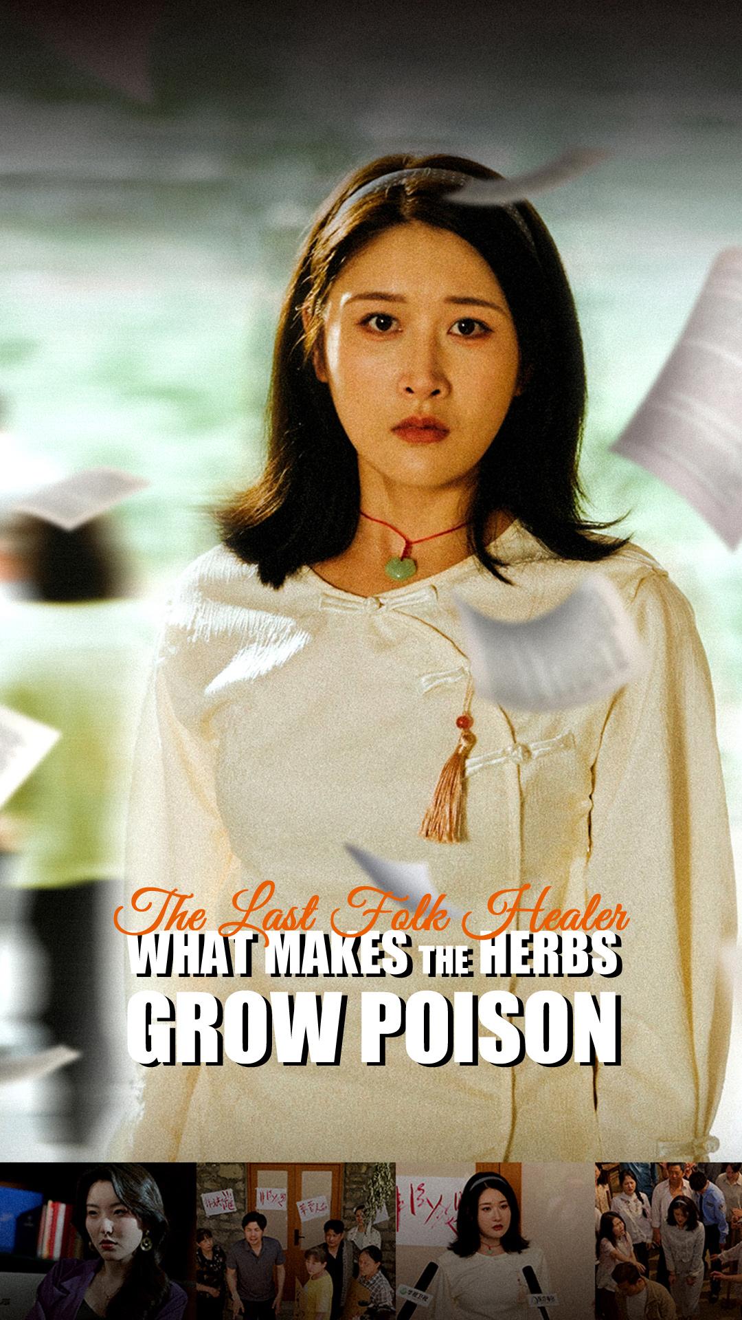 The Last Folk Healer: What makes the Herbs Grow Poison