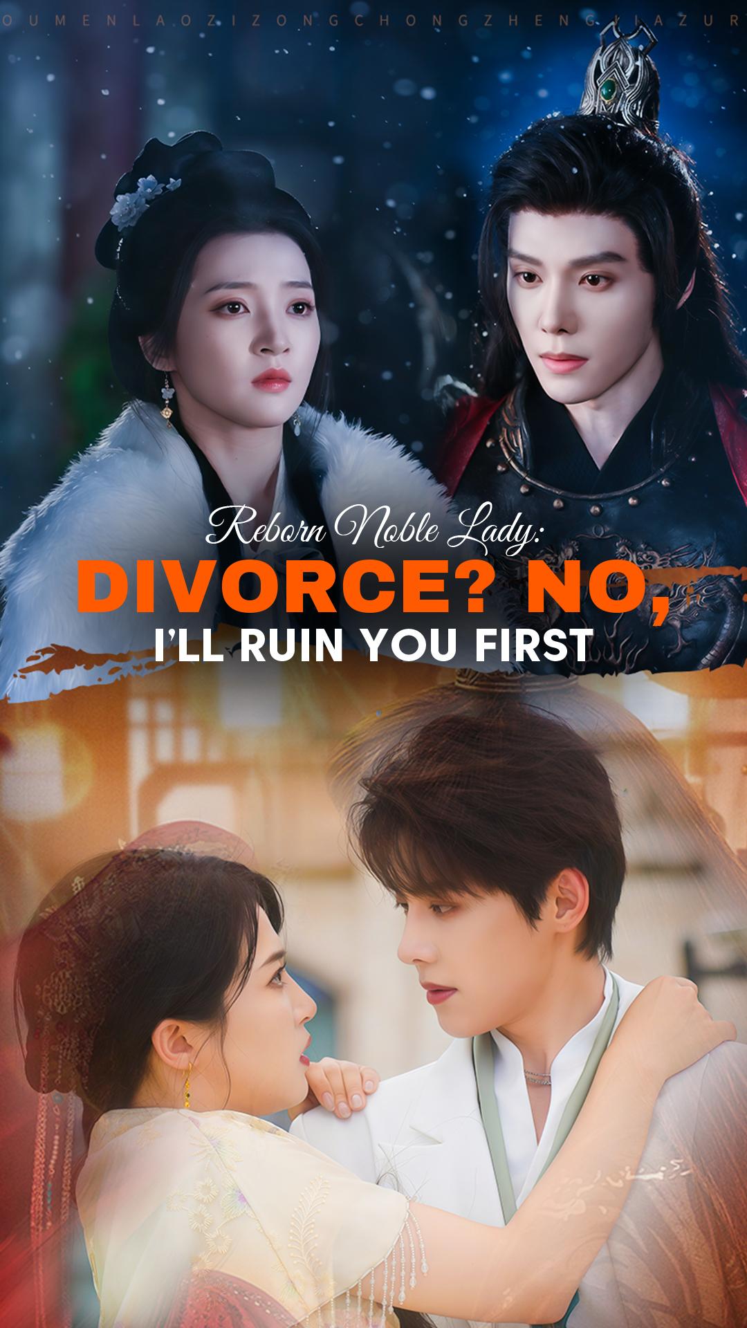 Reborn Noble Lady: Divorce? No, I’ll Ruin You First!