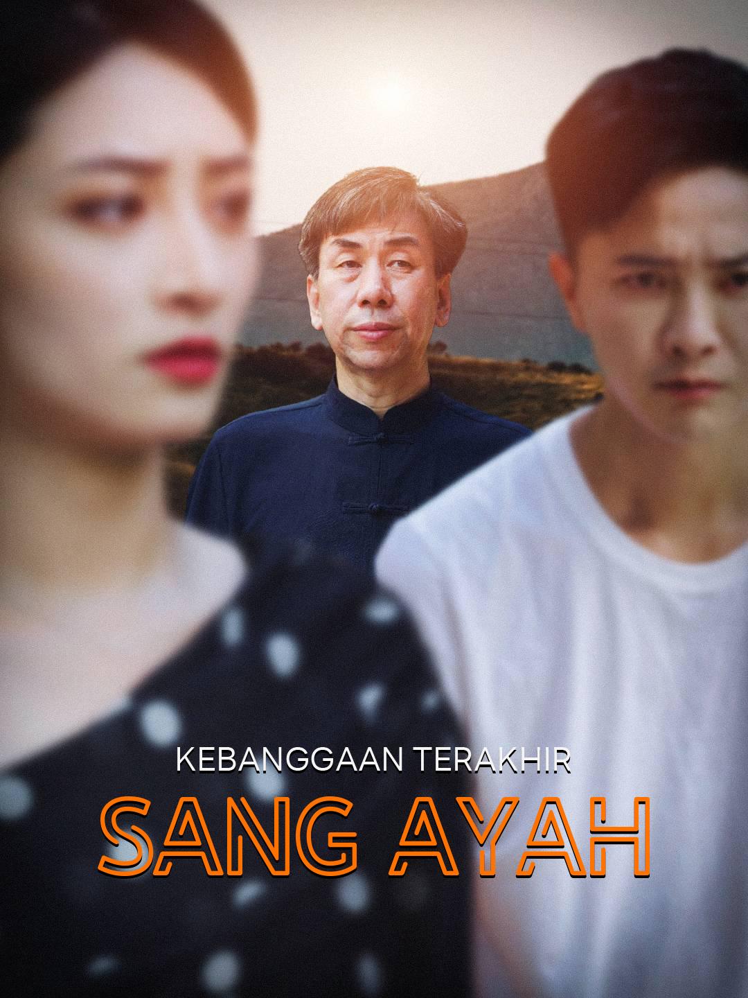 Kebanggaan Terakhir Sang Ayah