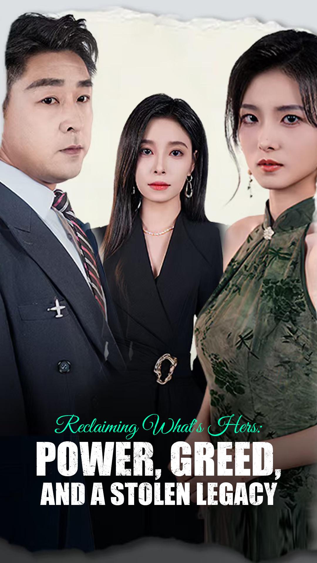 "Reclaiming What’s Hers: Power, Greed, and a Stolen Legacy "