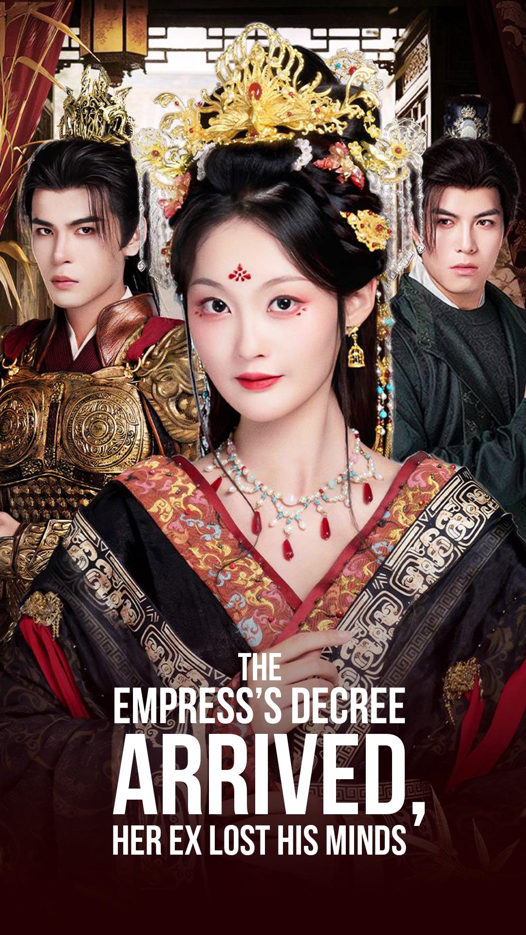 The Empress’s Decree Arrived, Her Ex Lost His Minds