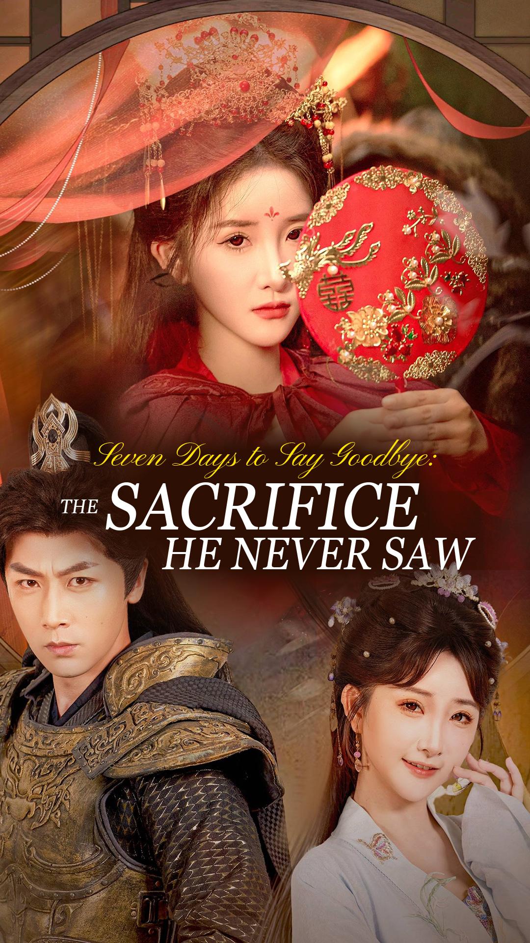 Seven Days to Say Goodbye: The Sacrifice He Never Saw