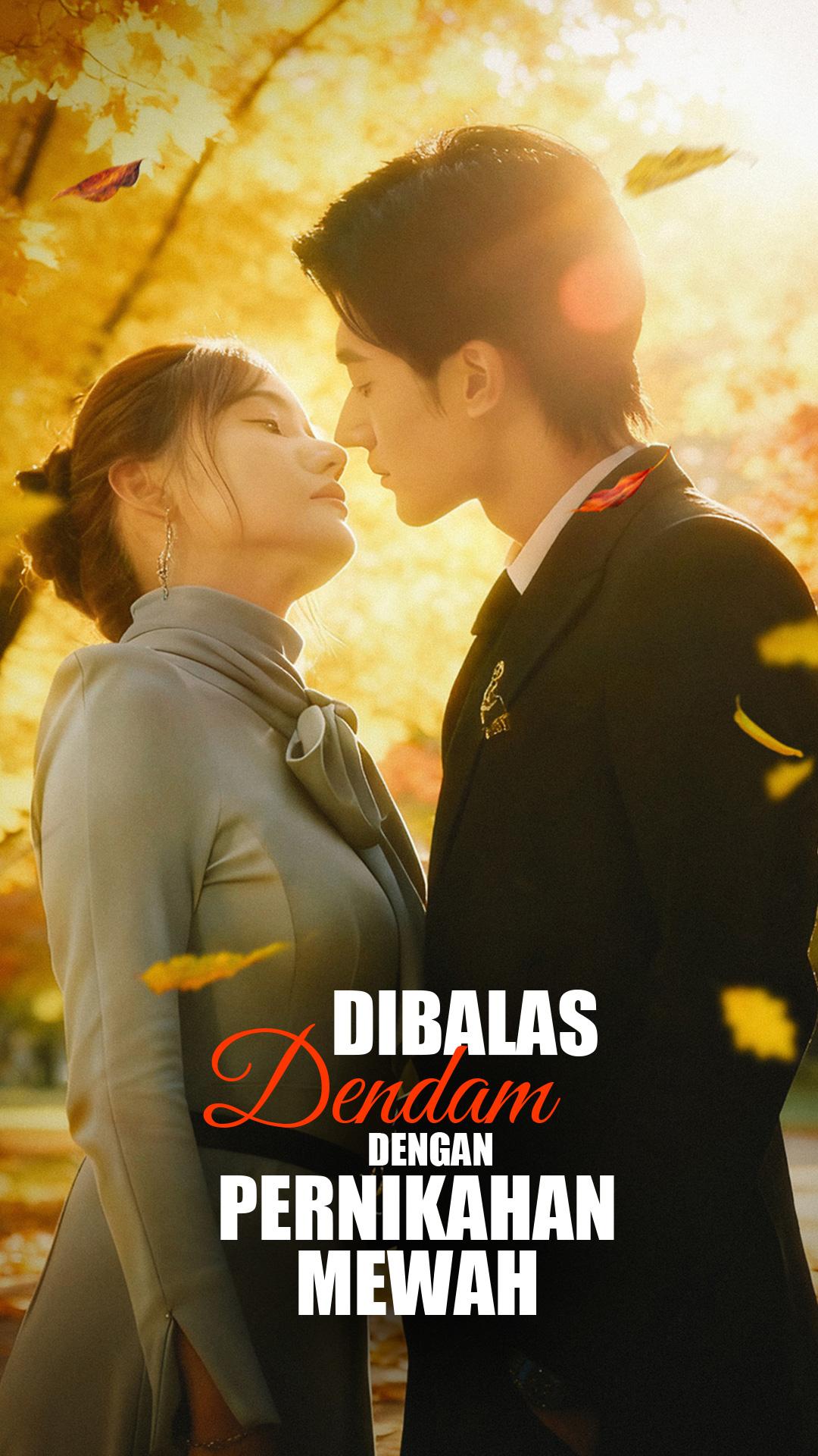 Dibalas Dendam dengan Pernikahan Mewah