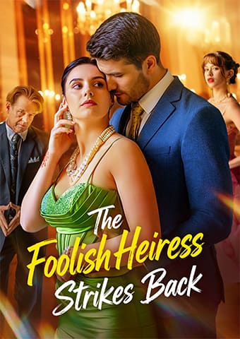 The Foolish Heiress Strikes Back