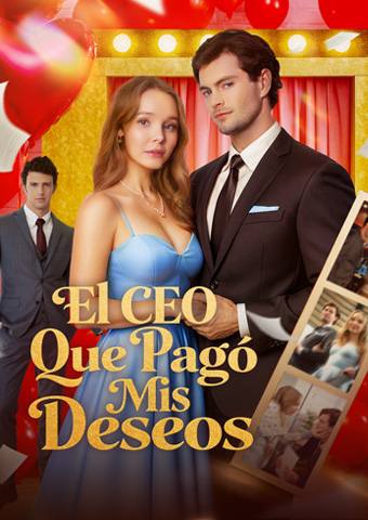 El CEO Que Pagó Mis Deseos