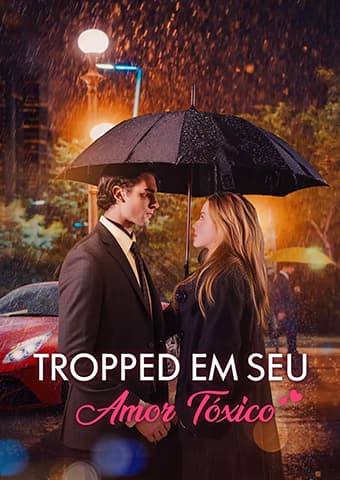 Tropped em seu Amor Tóxico