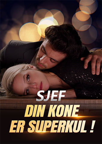 Sjef, din kone er superkul!