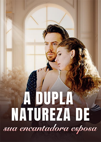 A dupla natureza de sua encantadora esposa