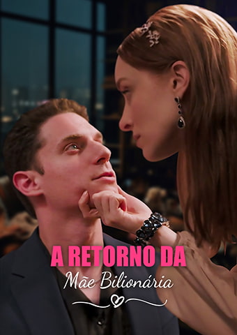 A Retorno da Mãe Bilionária