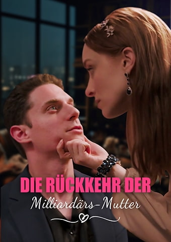 Die Rückkehr der Milliardärs-Mutter