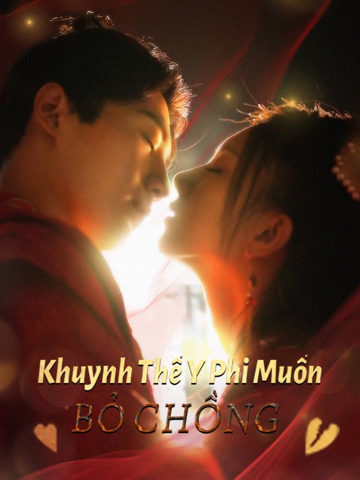 Khuynh Thế Y Phi Muốn Bỏ Chồng