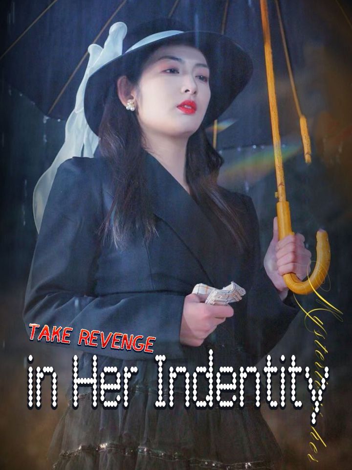 Take Revenge in Her Indentity