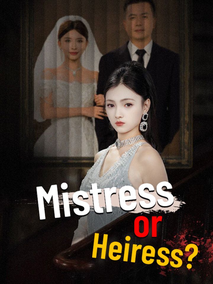Mistress or Heiress?
