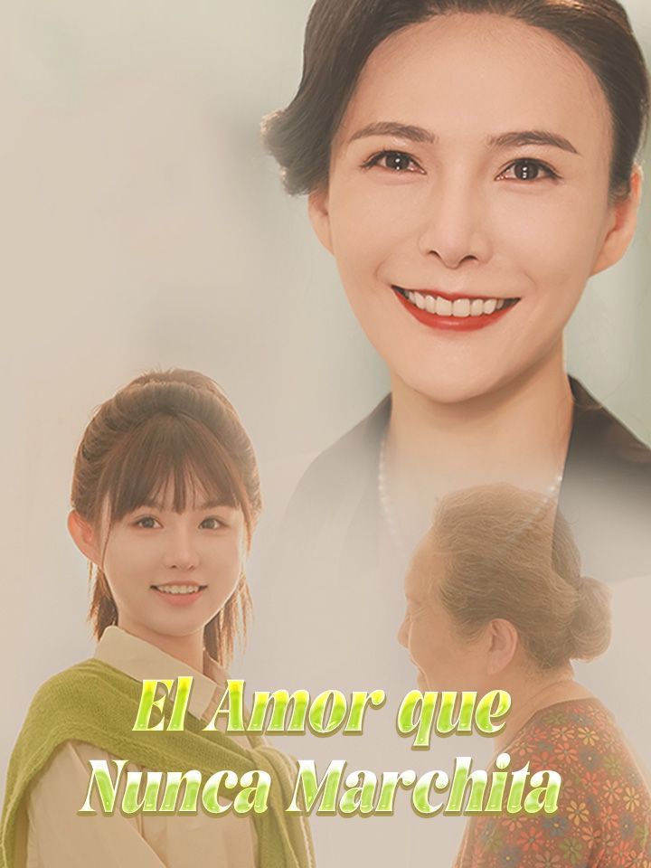 El Amor que Nunca Marchita