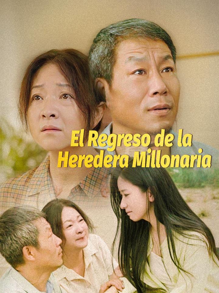 El Regreso de la Heredera Millonaria