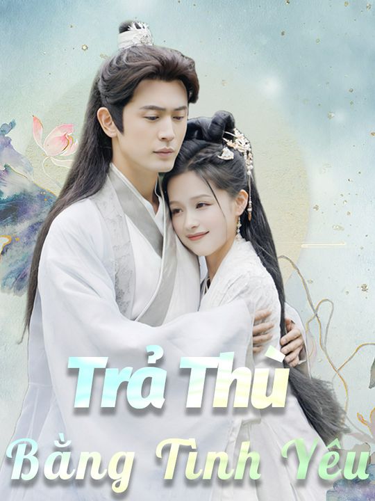 Trả Thù Bằng Tình Yêu