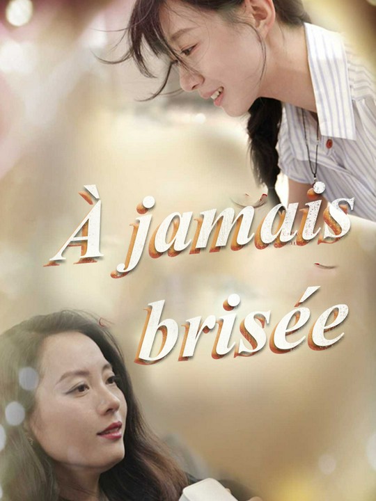 À jamais brisée