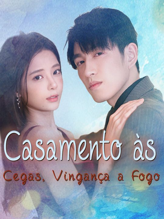 Casamento às Cegas, Vingança a Fogo