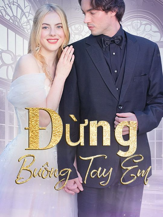 Đừng Buông Tay Em