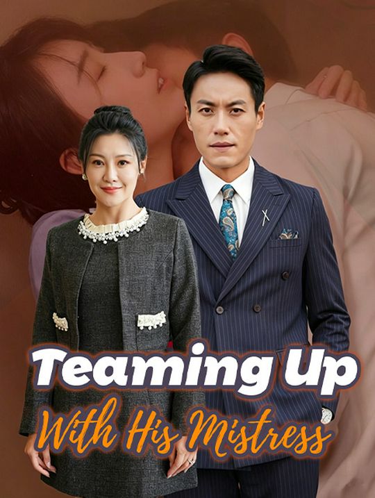 Teaming Up With His Mistress