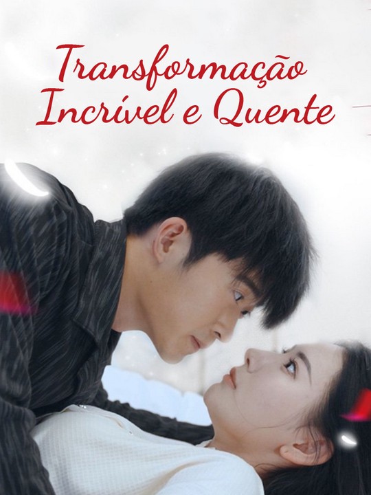 Transformação Incrível e Quente