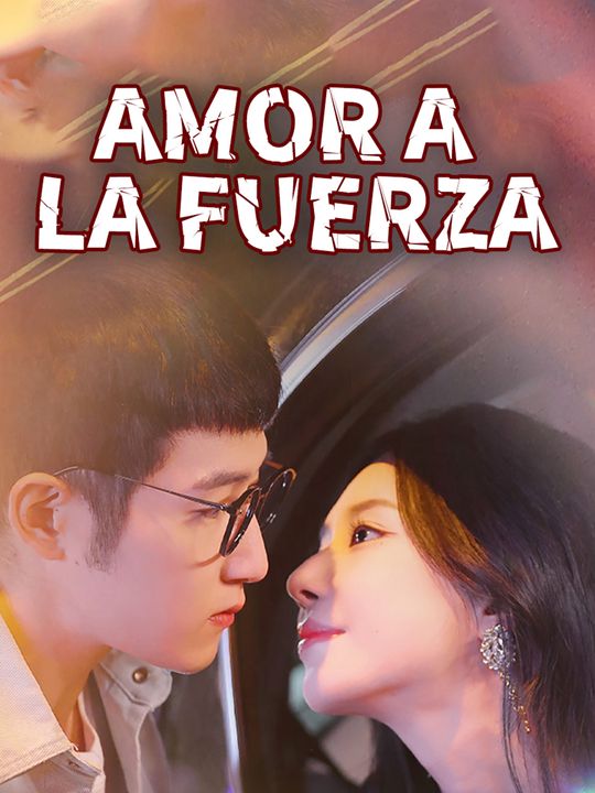 Amor a la Fuerza