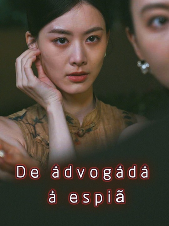 De advogada a espiã