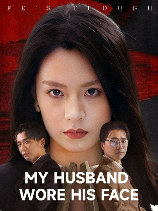 My Husband Wore His Face