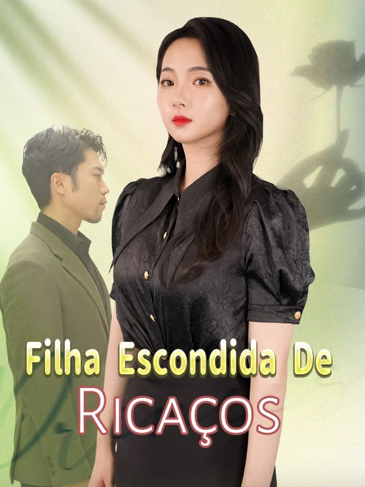 Filha Escondida de Ricaços