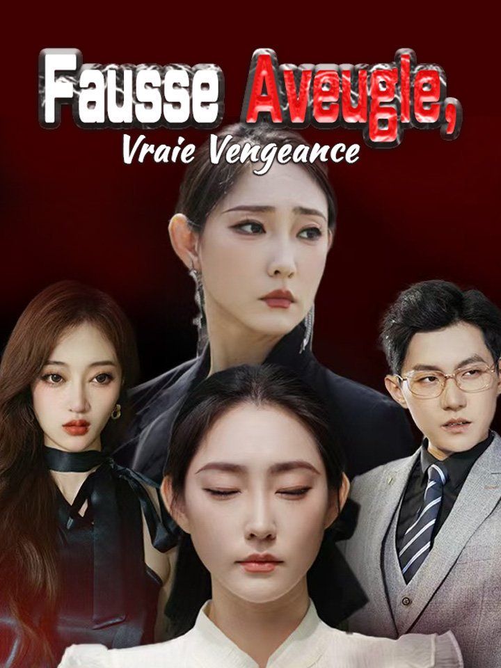 Fausse Aveugle, Vraie Vengeance
