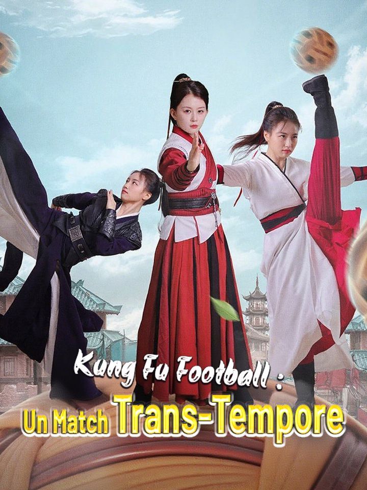 Kung Fu Football : Un Match Trans-Temporel