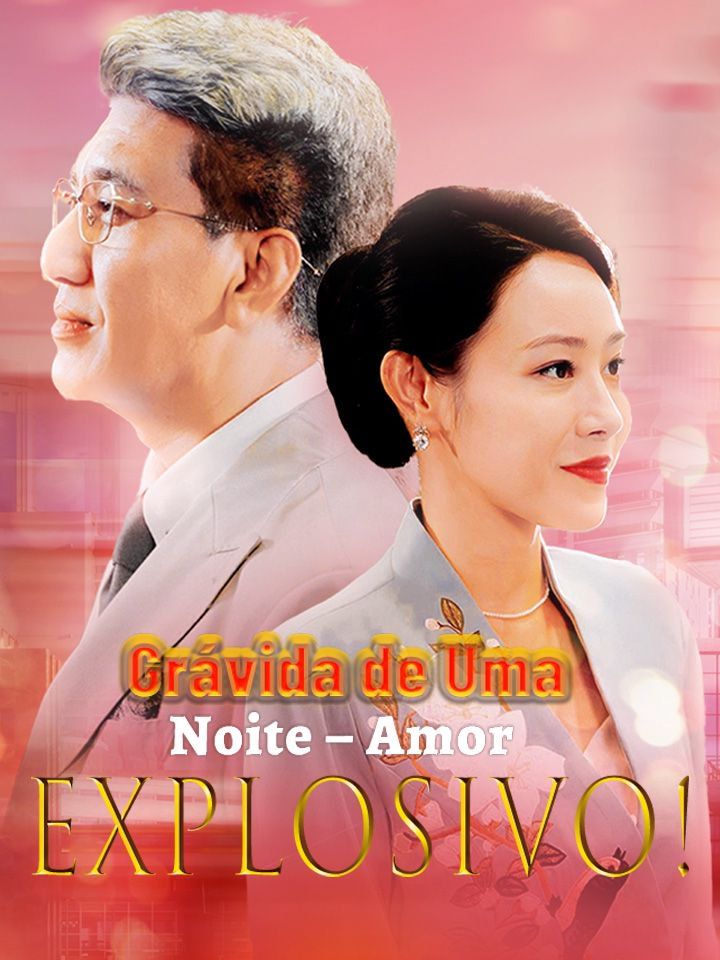 Grávida de Uma Noite – Amor Explosivo!