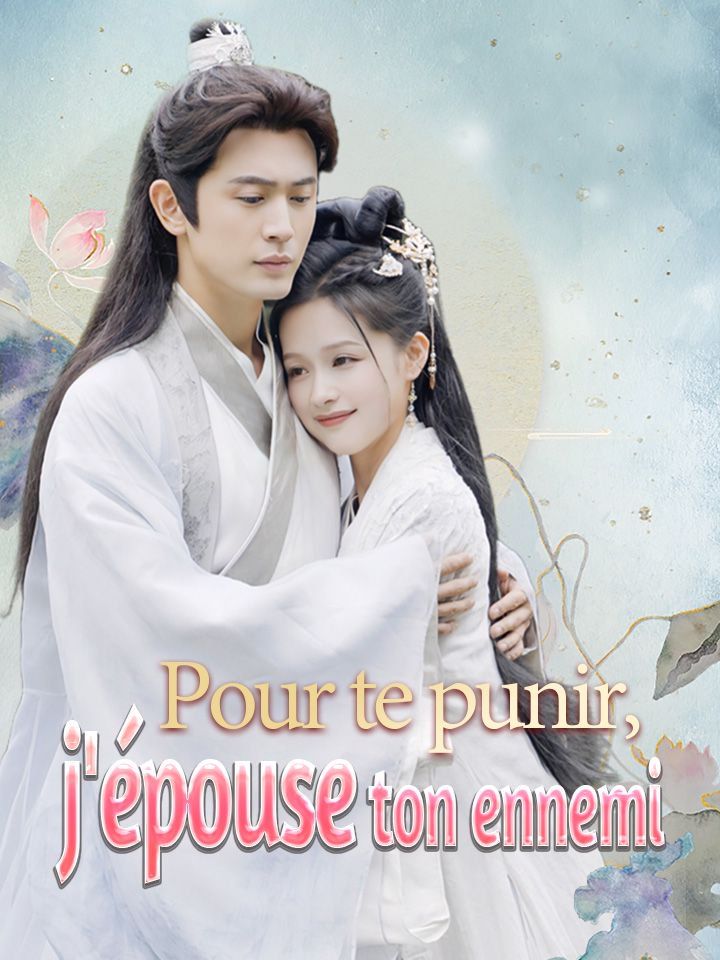 Pour te punir, j'épouse ton ennemi