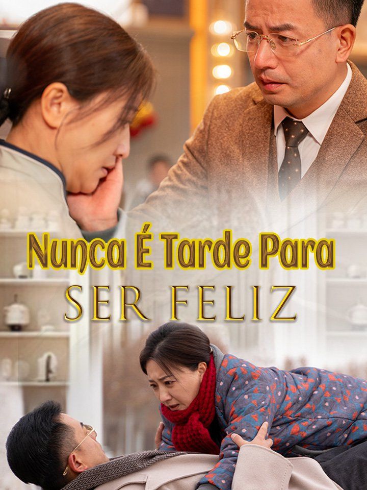 Nunca É Tarde Para Ser Feliz