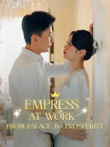 Empress at Work: From Palace to Prosperity