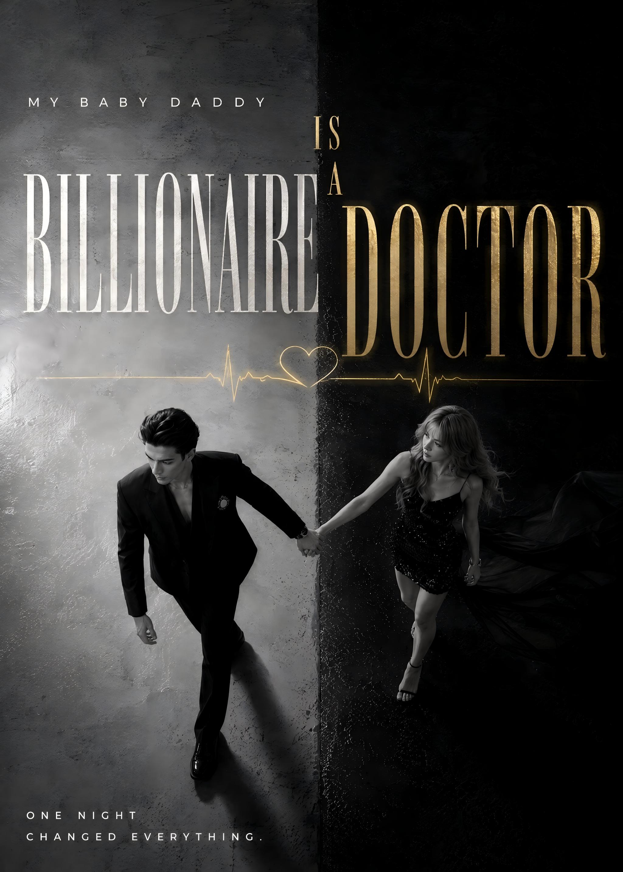 My baby daddy is a billionaire doctor